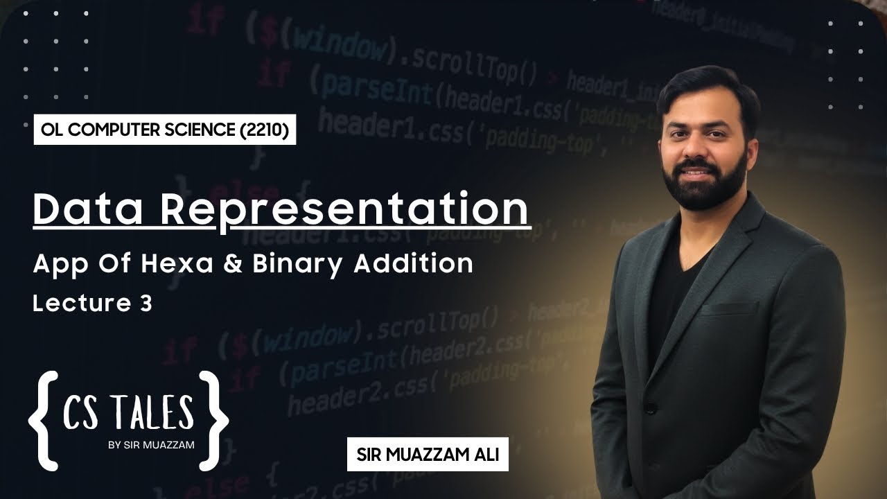 OL Computer (2210) | Data Representation  | Lecture 3 |  App Of Hexa & Binary Addition    | Paper 1