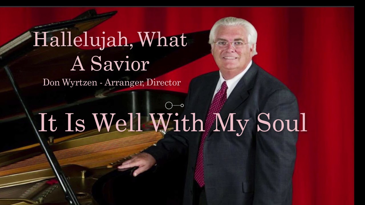 Hallelujah, What A Savior - Don Wyrtzen