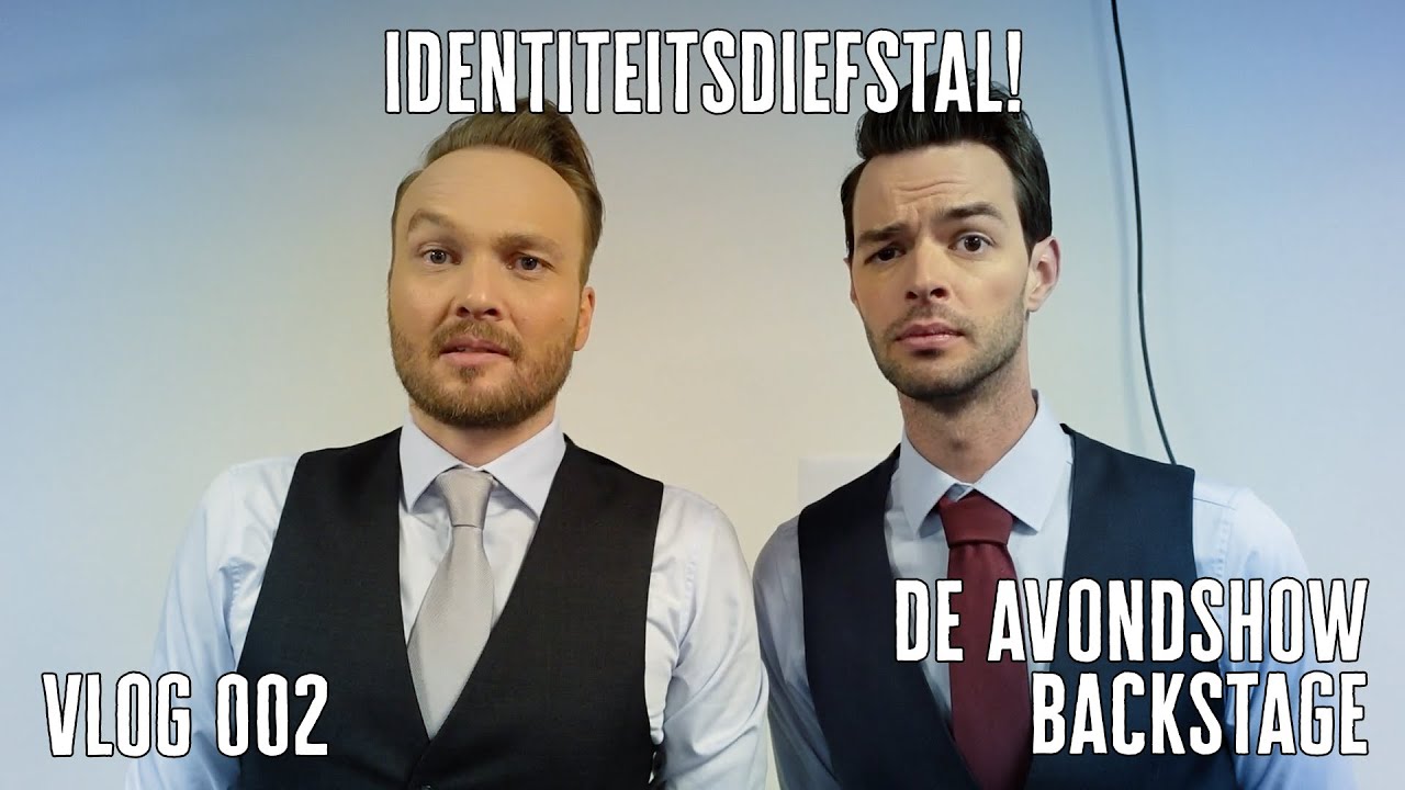Identiteitsdiefstal! - DE AVONDSHOW BACKSTAGE - VLOG 002