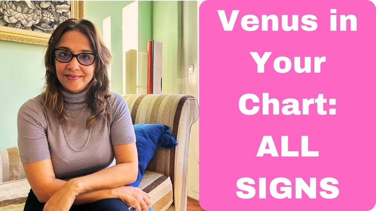 Venus in all signs:  your approach to relationships