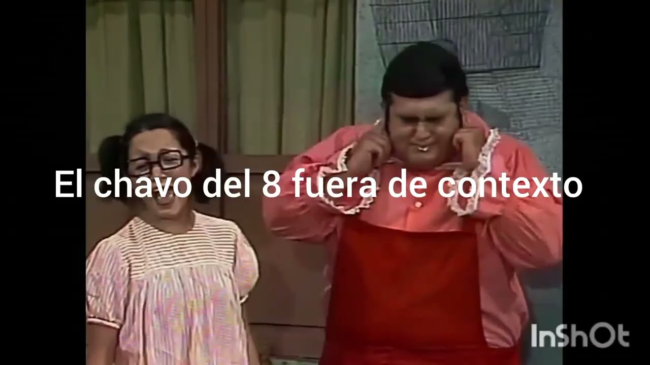 El chavo del ocho fuera de contexto #1 🤣🤣
