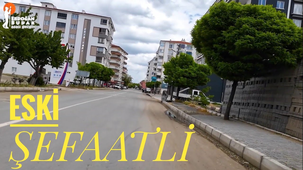 ŞEFAATLİ'DEN ESKİ ŞEFAATLİ'YE ANAYOLDAN YÜRÜDÜM