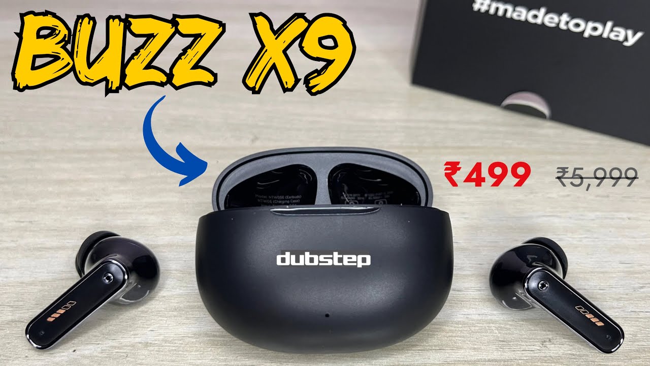 Dubstep Buzz X9 Earbuds Unboxing & Review | Best TWS Under 500