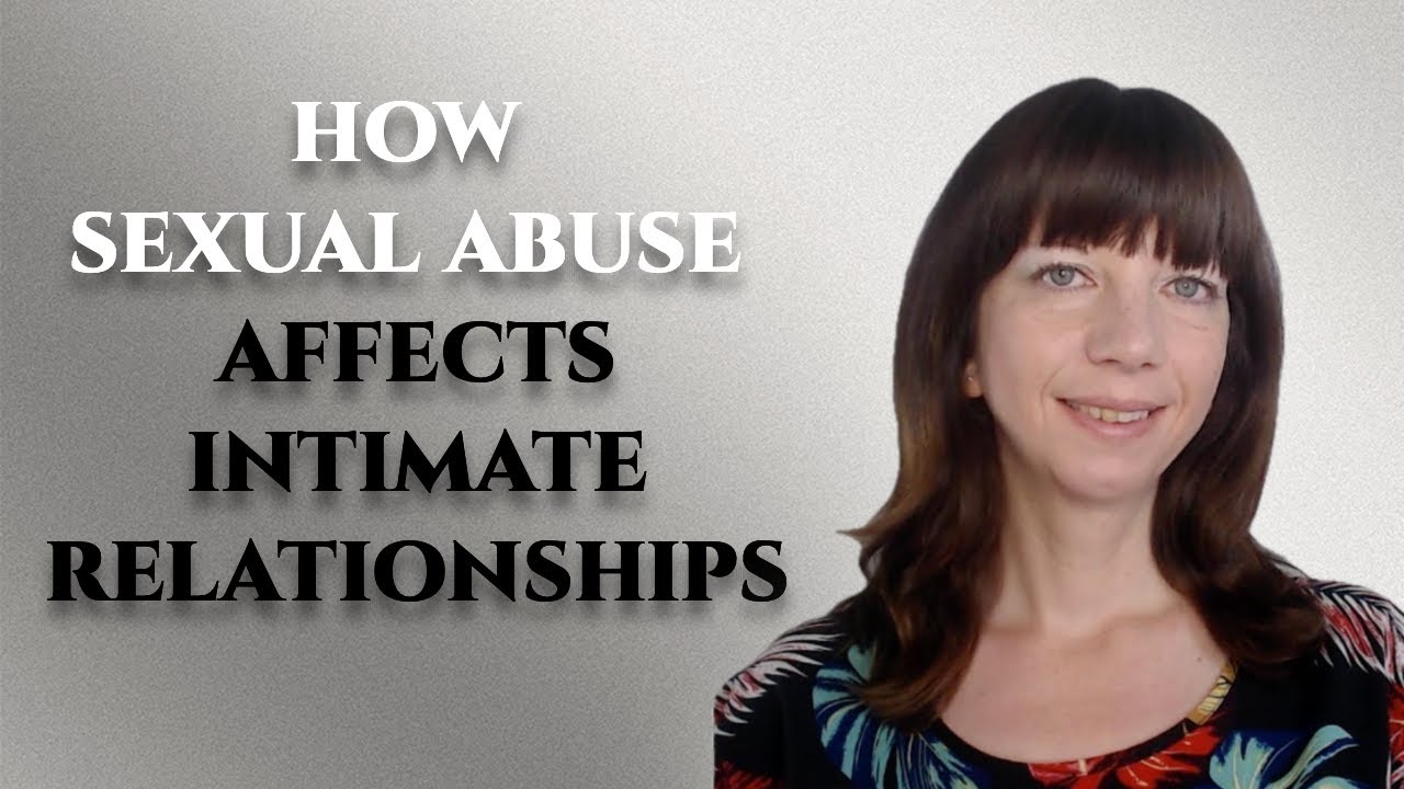 How sexual abuse can affect survivors in intimate relationships