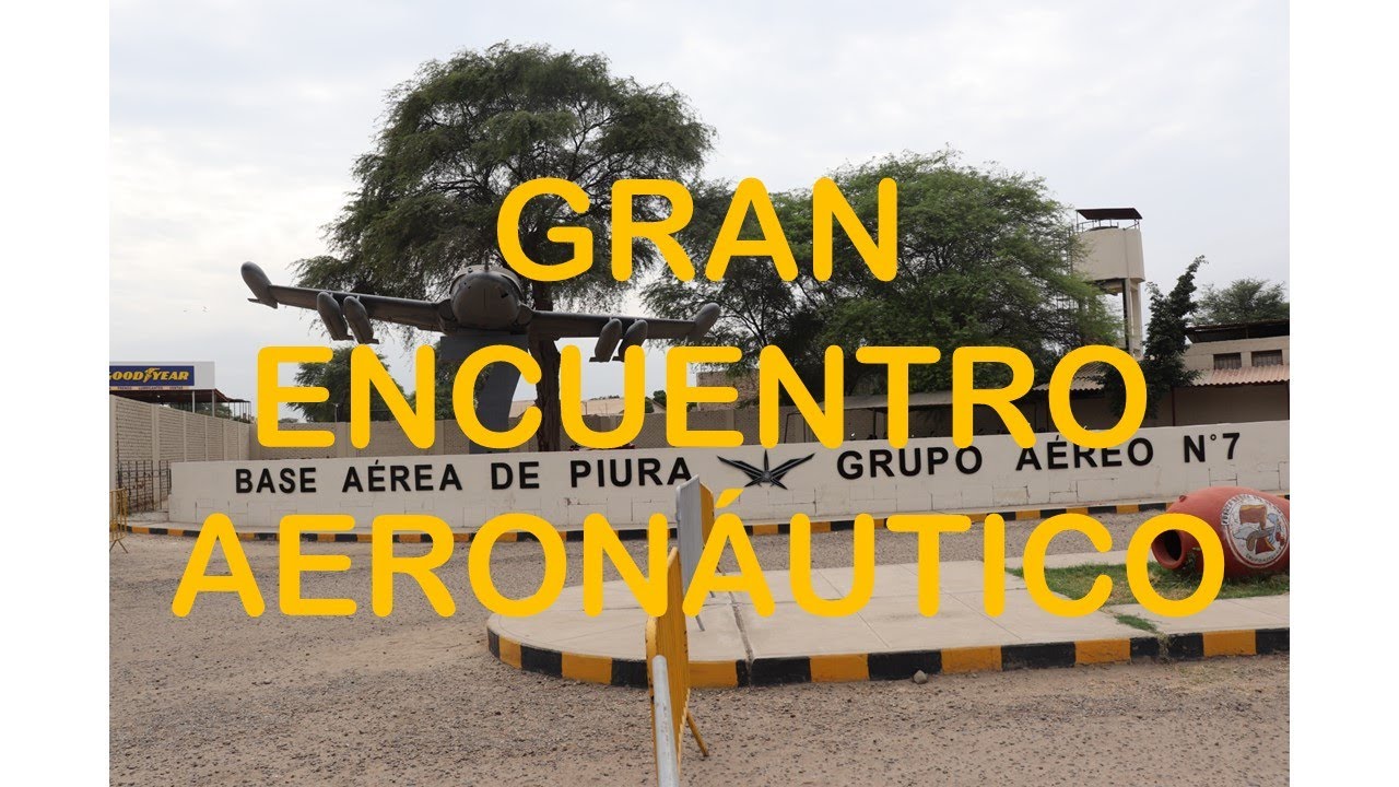 GRAN ENCUENTRO AERONÁUTICO 2023 - PIURA FAP