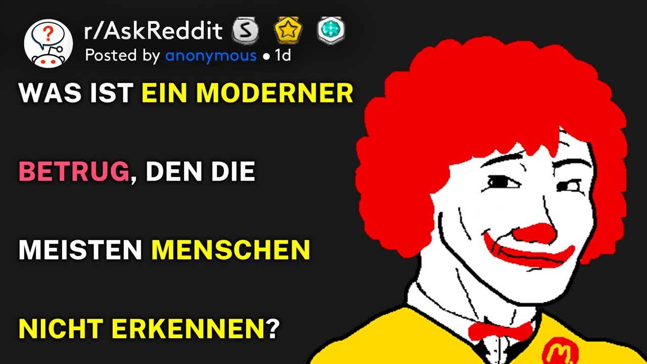 Was ist ein moderner Betrug, den die meisten Menschen nicht erkennen? (r/AskReddit Deutsch)