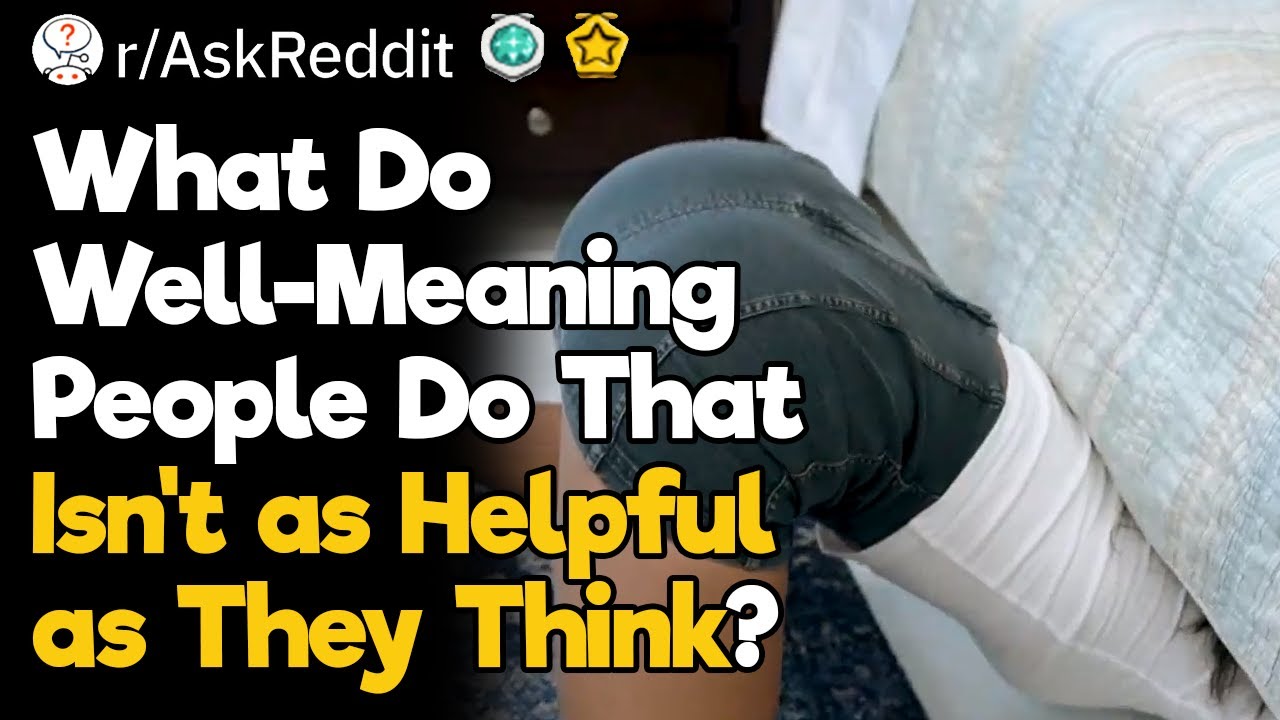 You Are Not Helping Me!