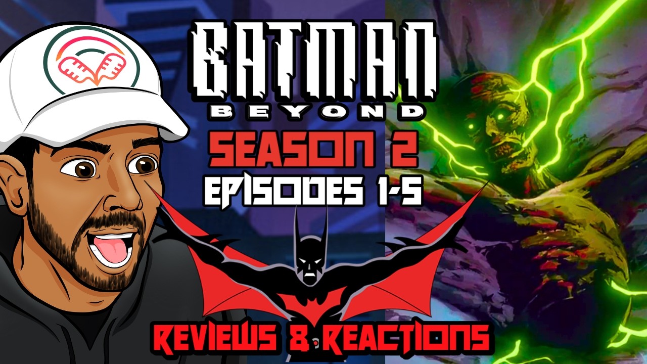 Batman Beyond S2E1-5 Reviews & Reactions
