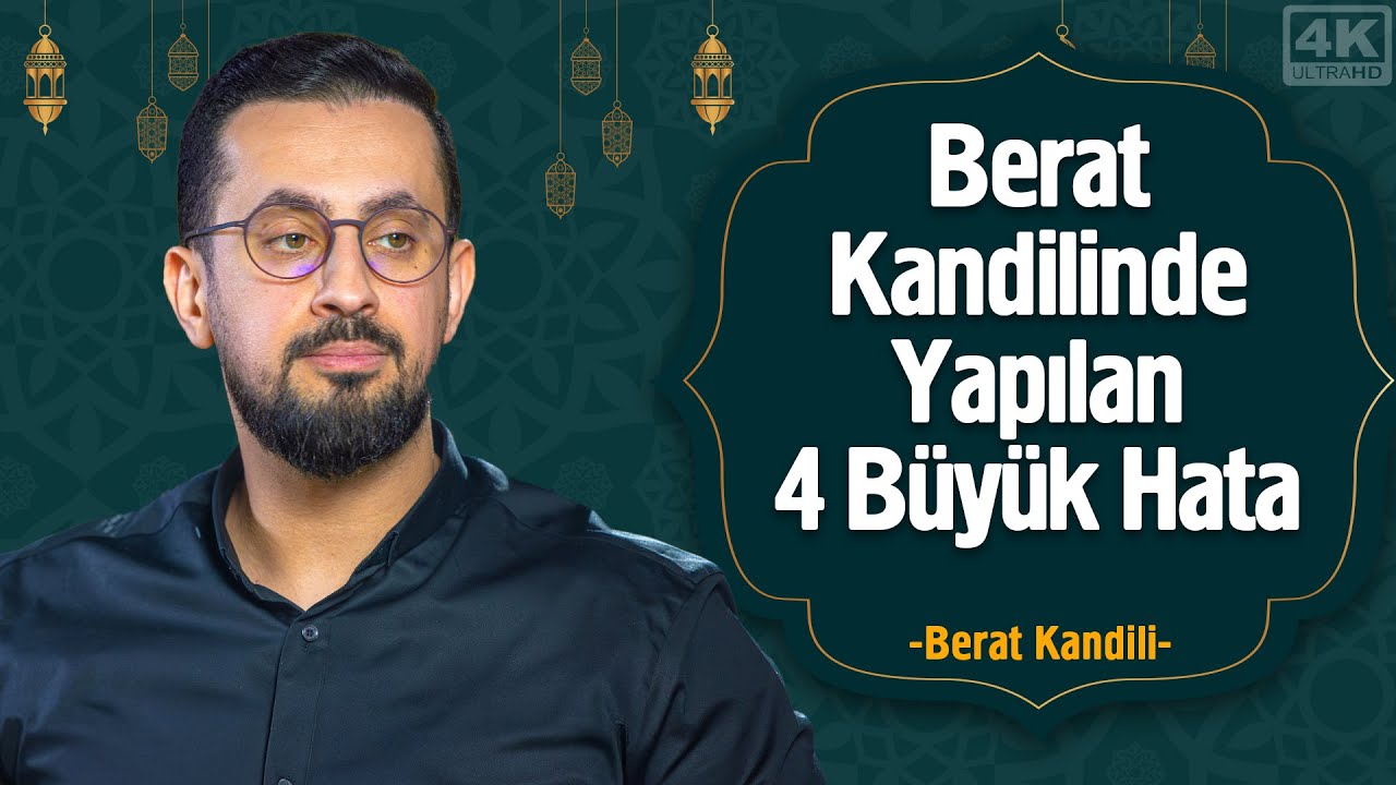Berat Kandilinde Yapılan 4 Büyük Hata @Mehmet Yıldız