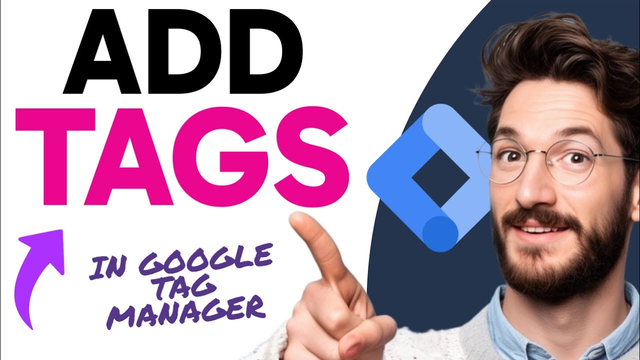 How to ADD TAGS in Google Tag Manager (Step by Step)