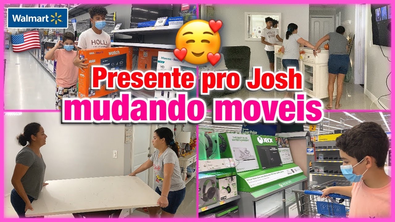 COMPRANDO PRESENTE DO JOSH NO WALMART | MUDANDO OS MOVEIS DE LUGAR | PRESENTE DE ANIVERSARIO DO JOSH