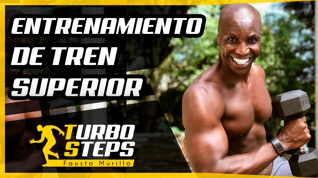 ENTRENAMIENTO PARA EL TREN SUPERIOR