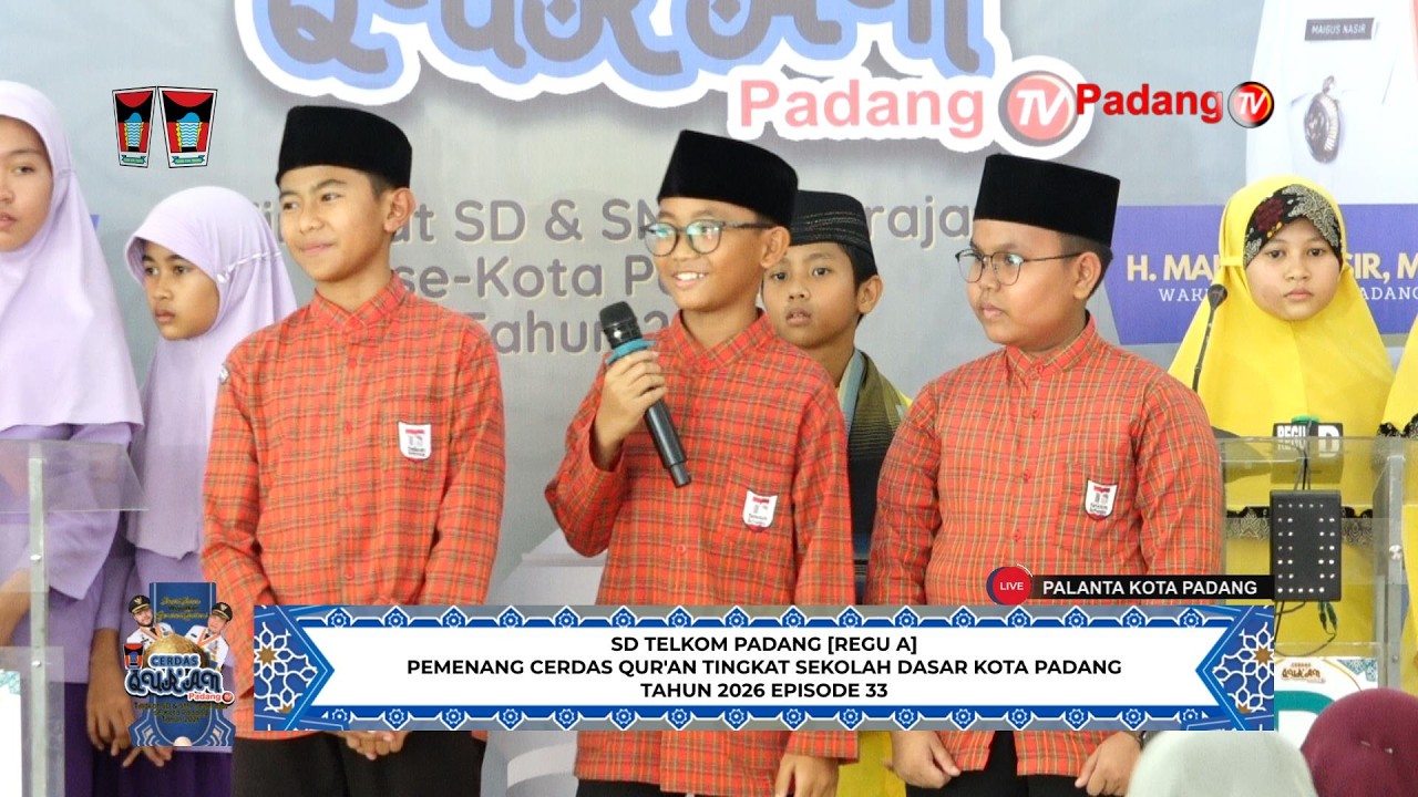 🔴 LIVE : Cerdas Qur'an Tingkat Sekolah Dasar/Sederajat Kota Padang Tahun 2026 Episode 33