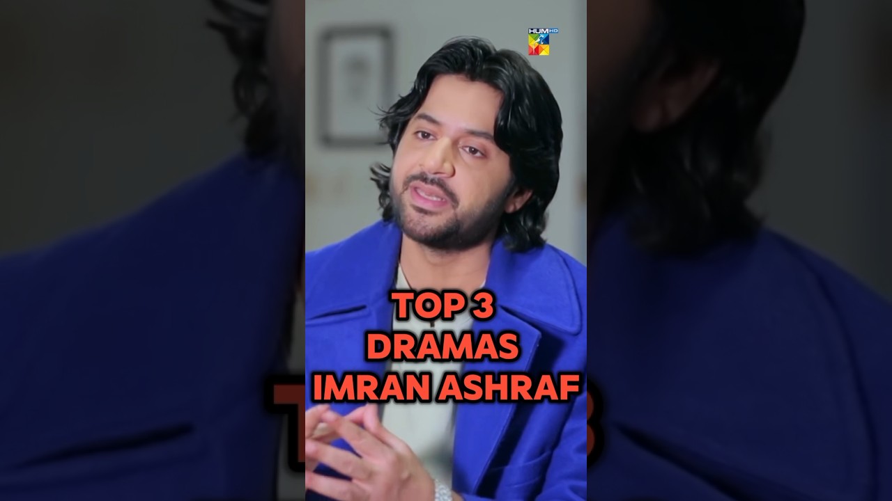 Top 3 Dramas of Imran Ashraf 🔥 #1 Will Shock You!