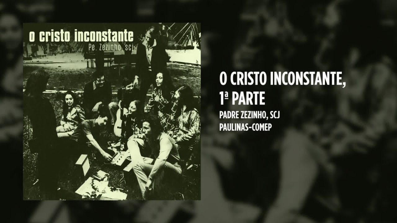 Padre Zezinho, scj - O Cristo Inconstante