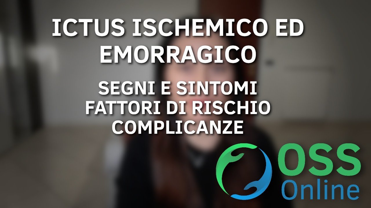 ICTUS ISCHEMICO ED EMORRAGICO | SEGNI | SINTOMI | FATTORI DI RISCHIO | COMPLICANZE | OSS Online