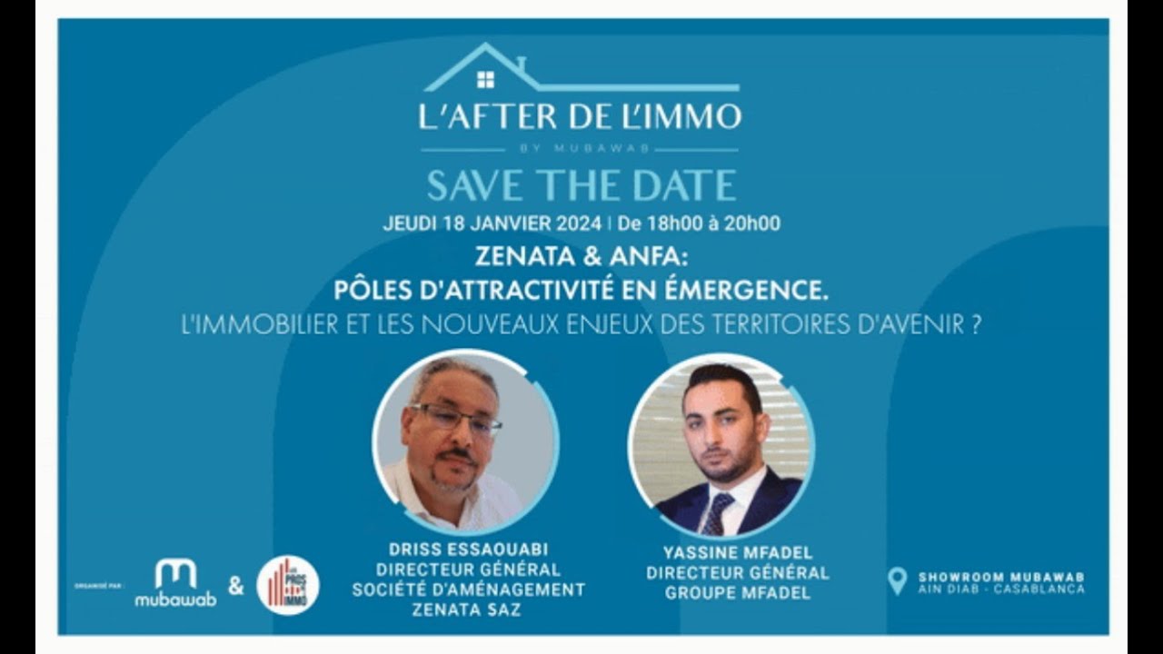 l'AFTER de l'IMMO (18/01/2024) : Zenata et Anfa : pôles d'attractivité en émergence