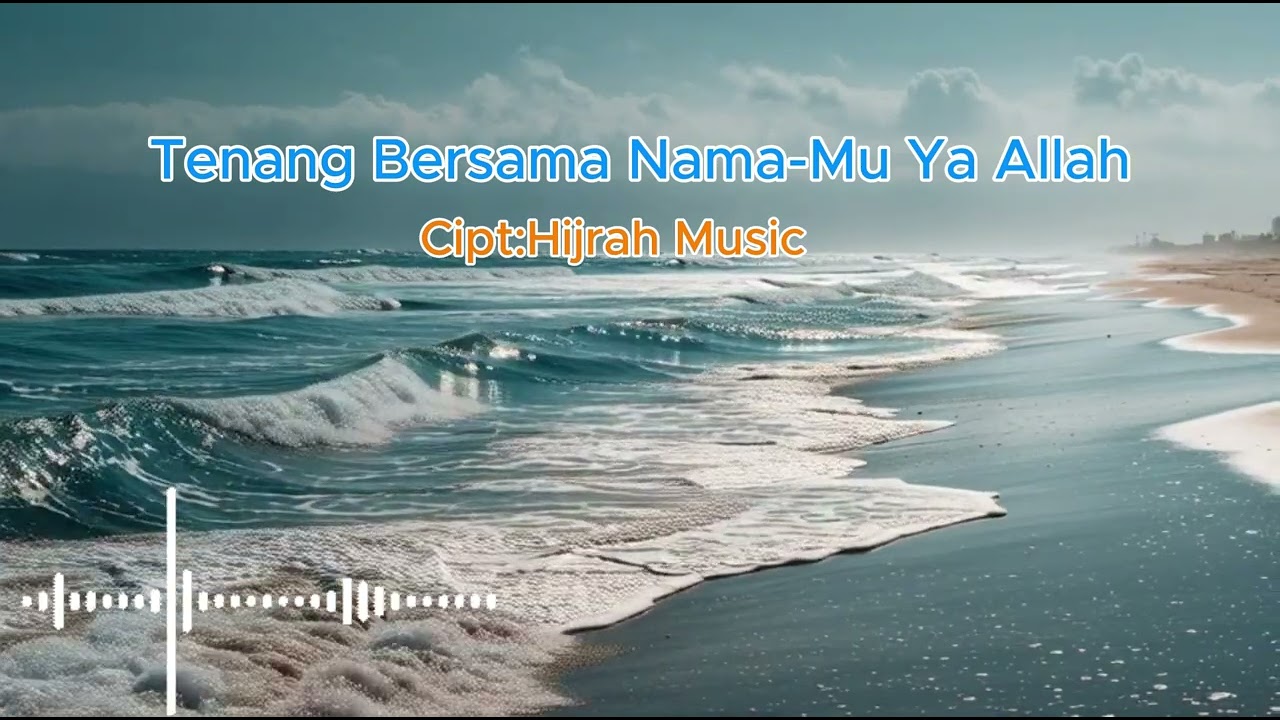 Tenang Bersama Nama-Mu Ya Allah | Lagu Religi Penyejuk Hati & Jiwa (Viral)