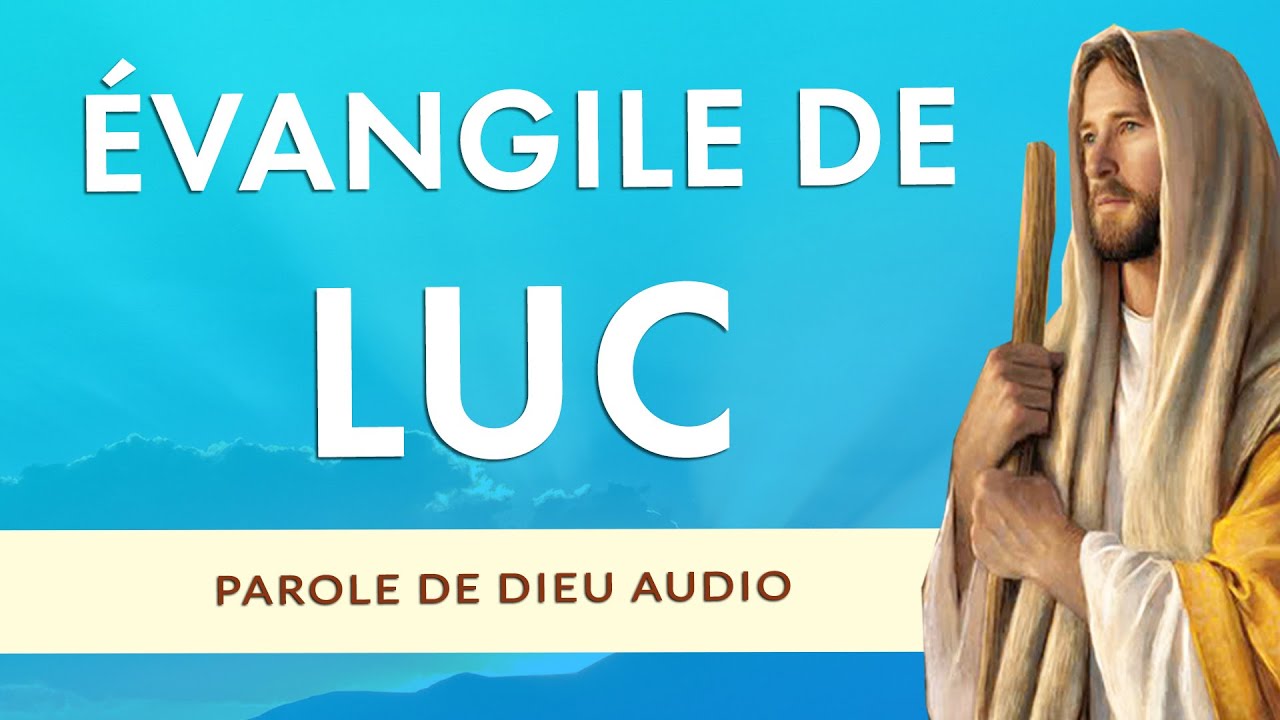 ÉVANGILE de LUC 🙏 ÉVANGILE AUDIO COMPLET LUC CHAPITRE 1 à LUC 24