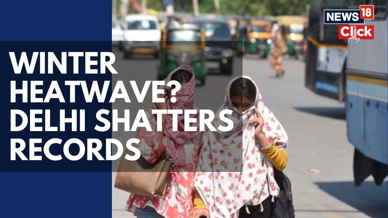 Delhi Weather | Record February Heat Signals How Next 3-4 Months Will Be | Watch To Know More | N18V