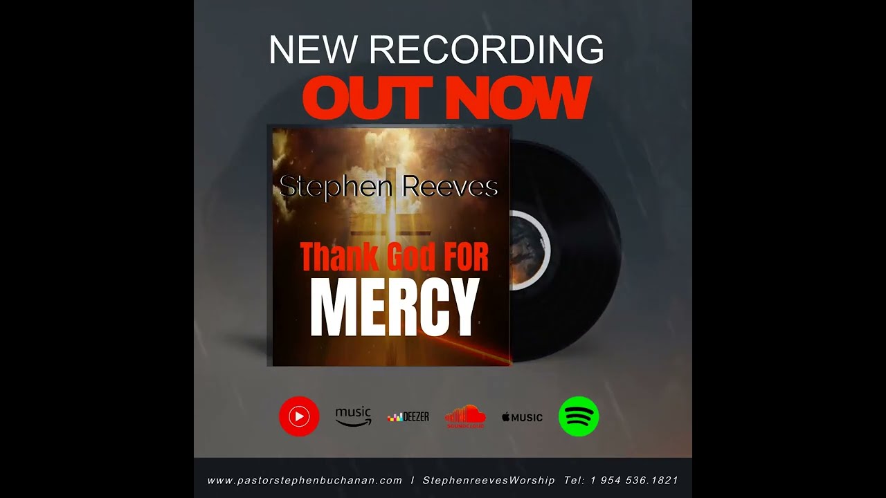 Thank God For Mercy - Stephen Reeves