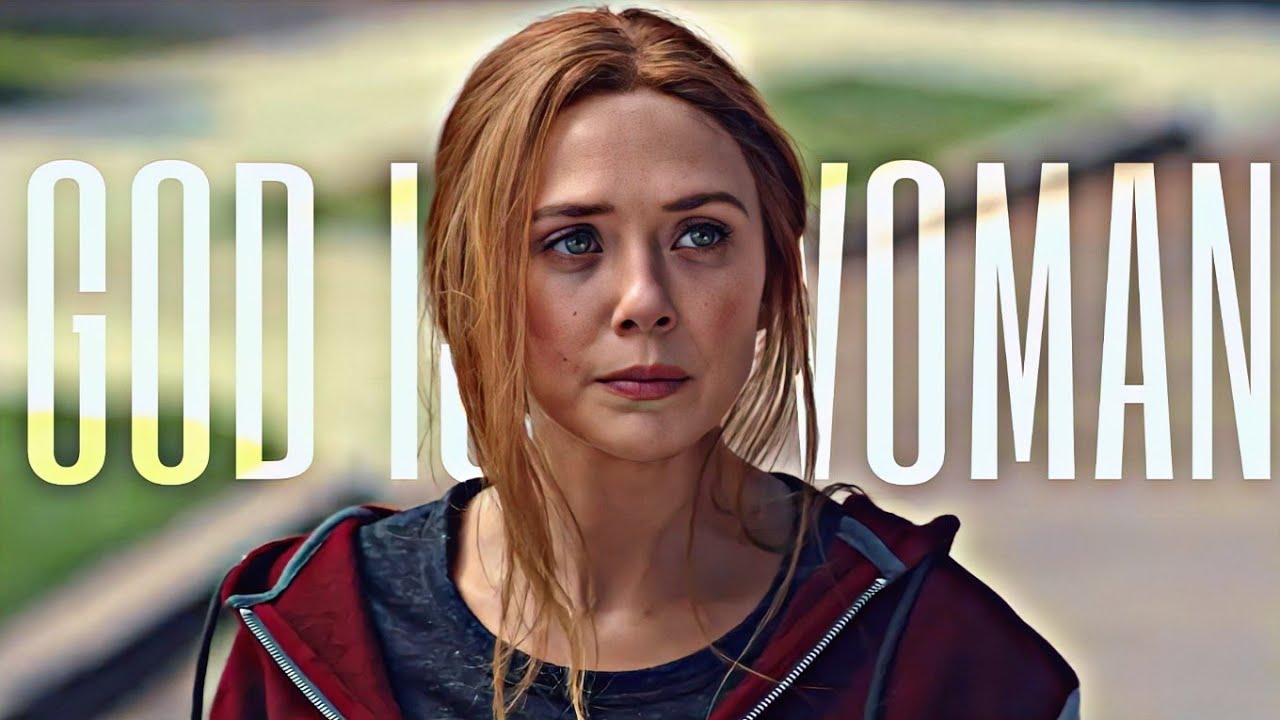 Wanda Maximoff || God Is A Woman