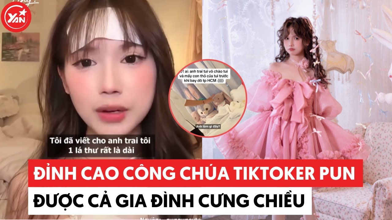 Đỉnh cao công chúa cũng chỉ cỡ TikToker Pun, được cả gia đình cưng chiều #punpun #yannews
