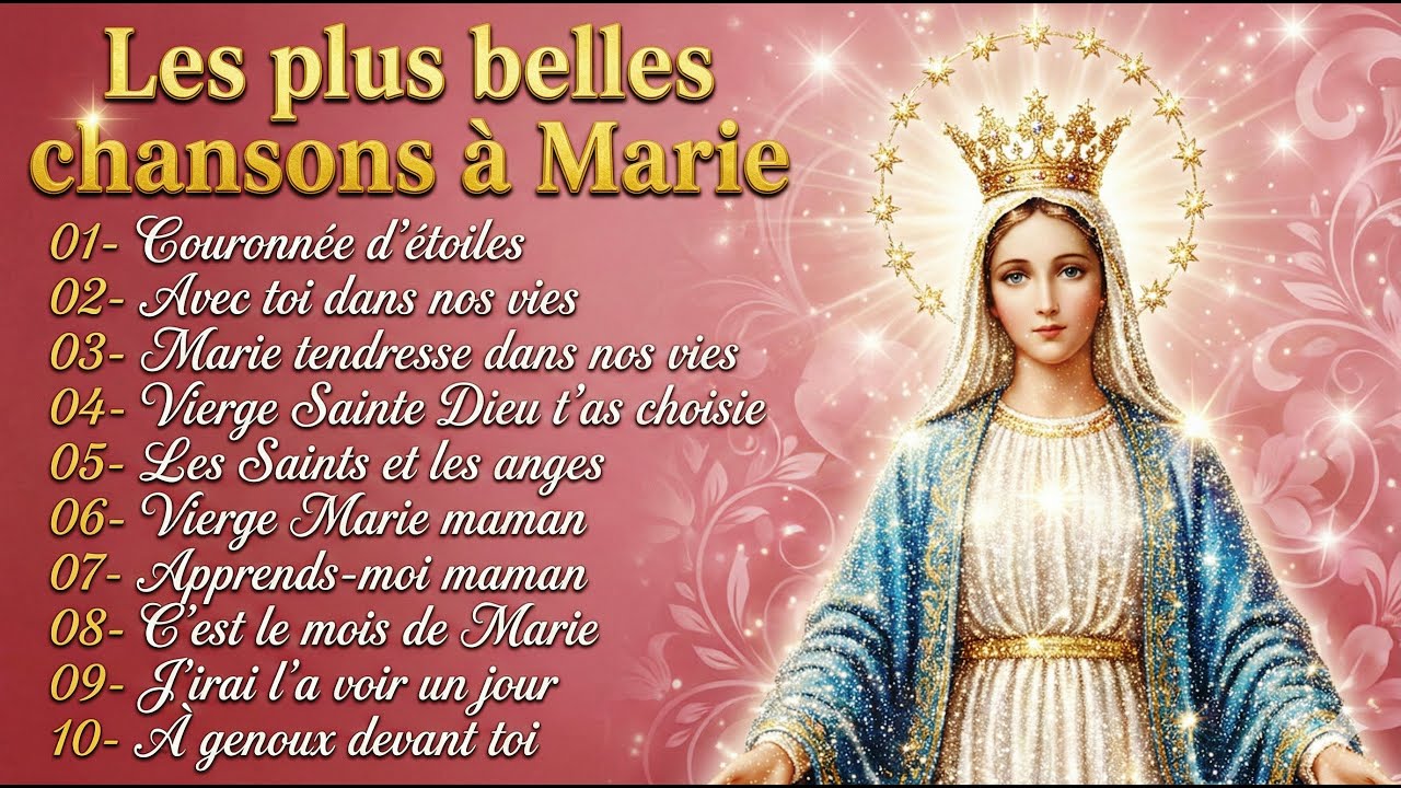 Les plus belles chansons à Marie 
