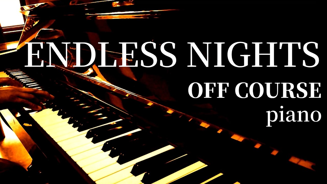 ENDLESS NIGHTS / OFF COURSE / piano