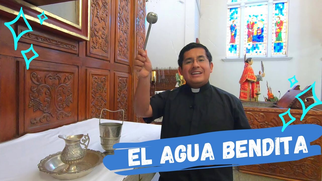El Agua Bendita: Qué es y cómo usarla