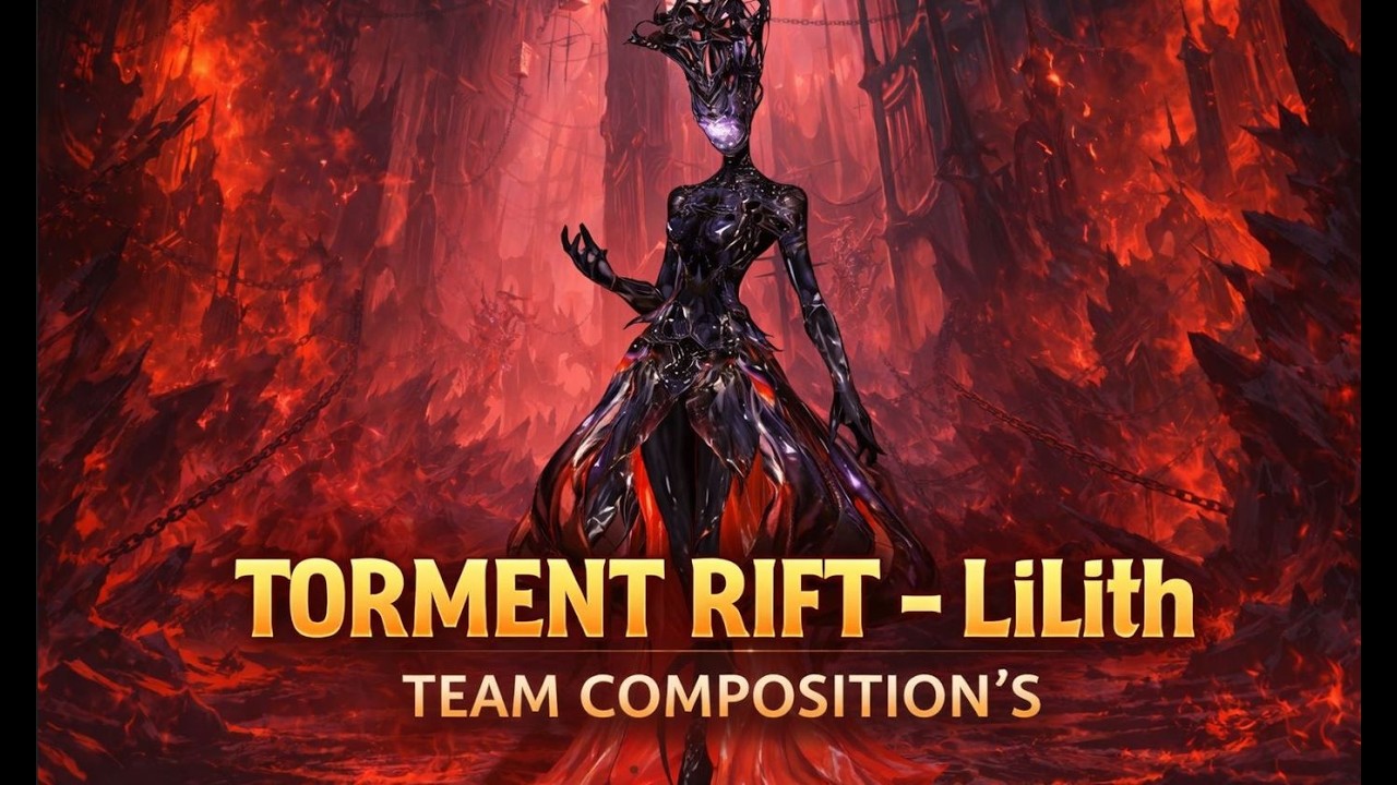 Lilith Torment Rift Team Compositions (F2P)