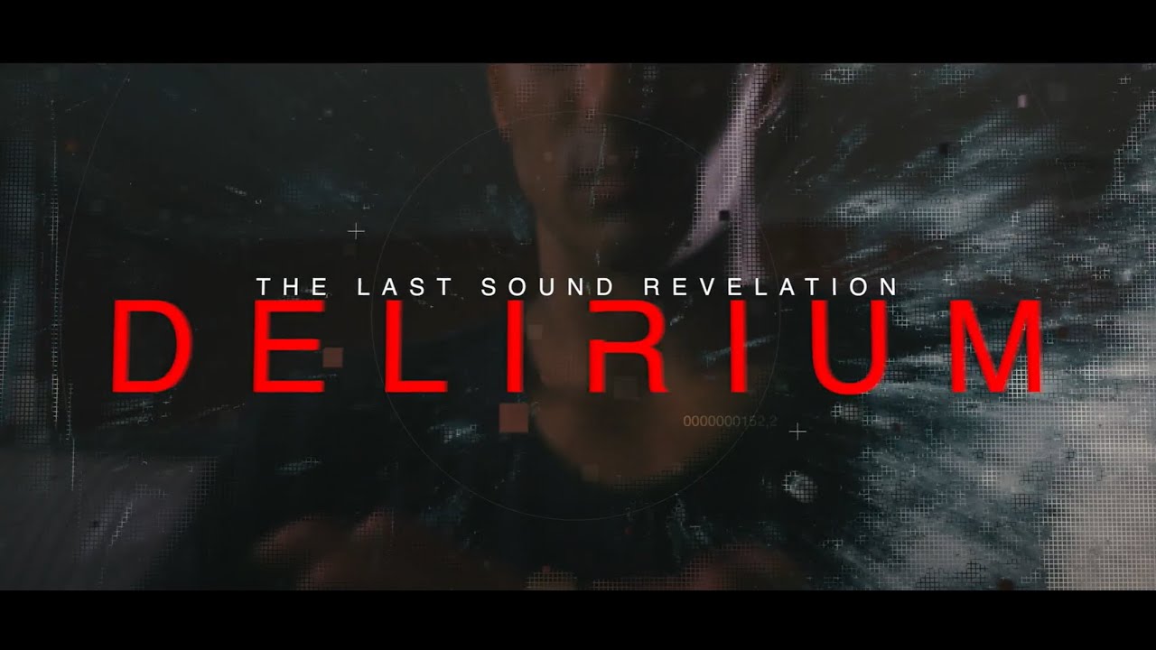 The Last Sound Revelation - Delirium (Official Video)