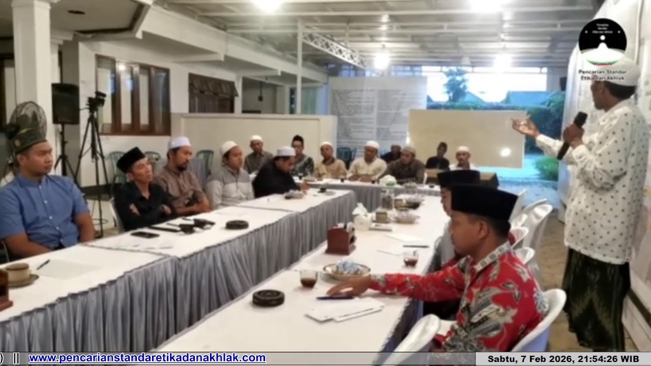 Live Streaming Pencarian Standar Etika dan Akhlak Sabtu 07 Februari 2026 (Malam)