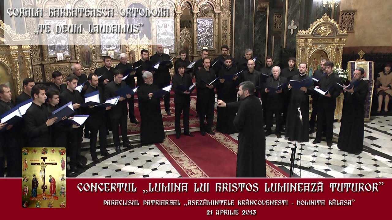 Te Deum Laudamus - Și era la ora a șasea - Biserica Domnița Bălașa - 2013