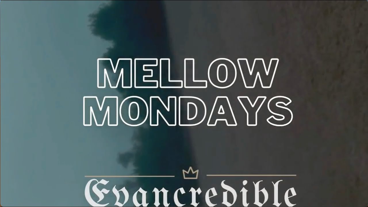 Mellow Mondays Live Stream