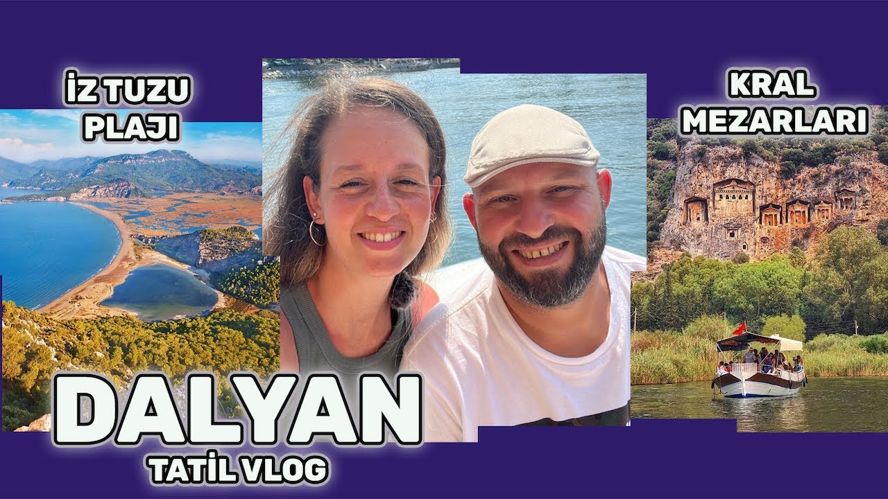 DALYAN II Tatil Vlog II İztuzu Plajı II @ÇATALINMEHMET