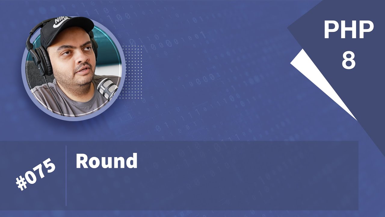 Learn PHP 8 In Arabic 2022 - #075 - round