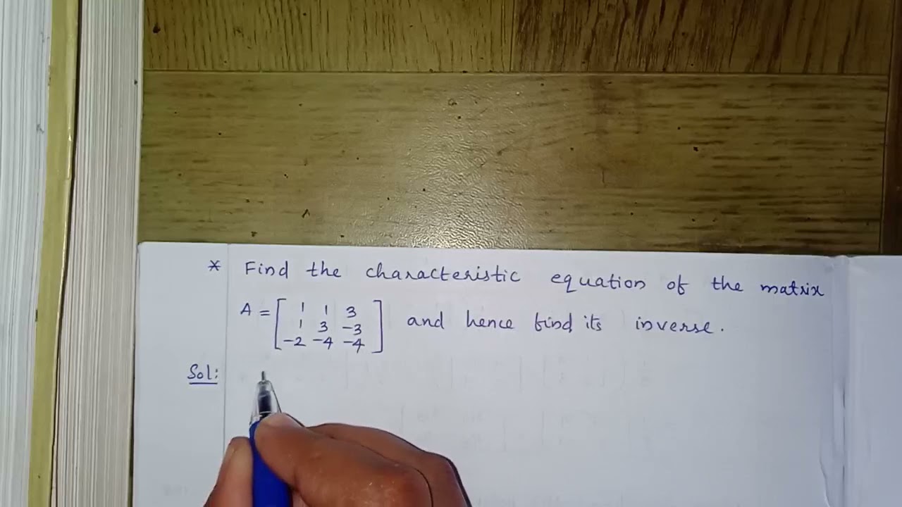 Finding inverse of a matrix using Cayley - Hamilton theorem : problem 1