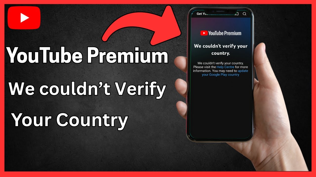 Исправление: мы не смогли подтвердить вашу страну YouTube Premium