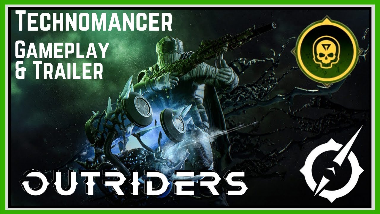 Outriders - Technomancer Gameplay and Trailer - Square Enix - People Can Fly - 2020