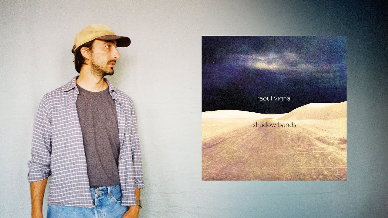 Raoul Vignal - Shadow Bands [FULL ALBUM]