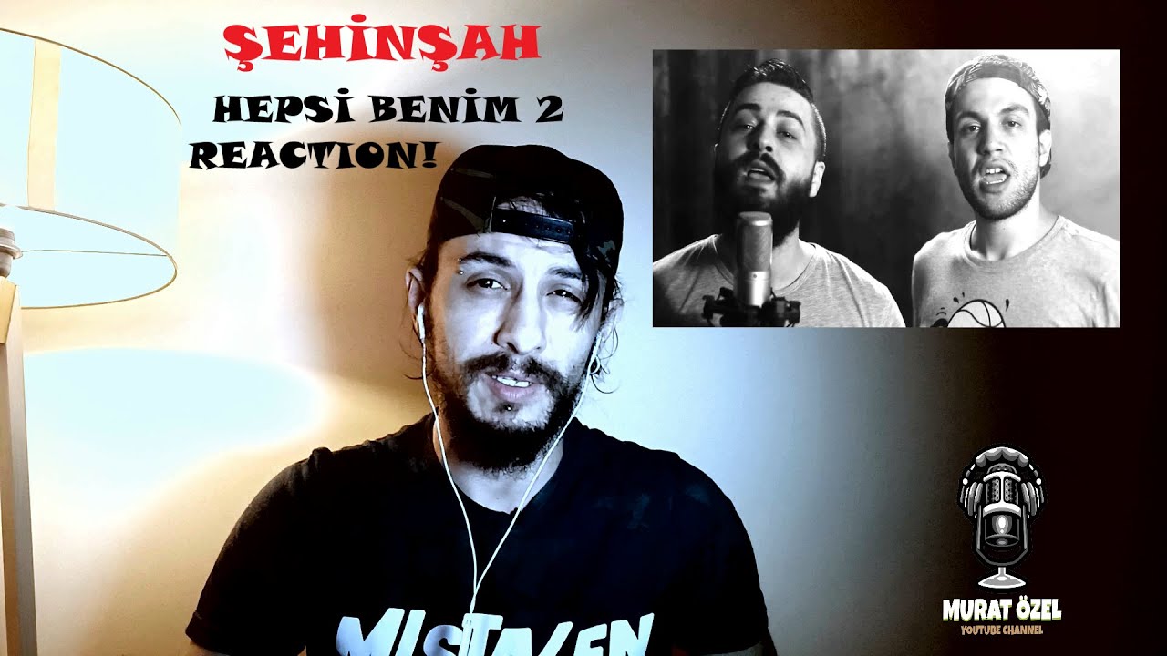 ŞEHİNŞAH - HEPSİ BENİM 2 Yorum - Analiz - Tepki (REACTIoN) Video!