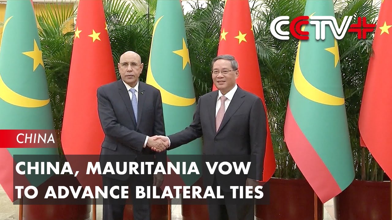 China, Mauritania Vow to Advance Bilateral Ties