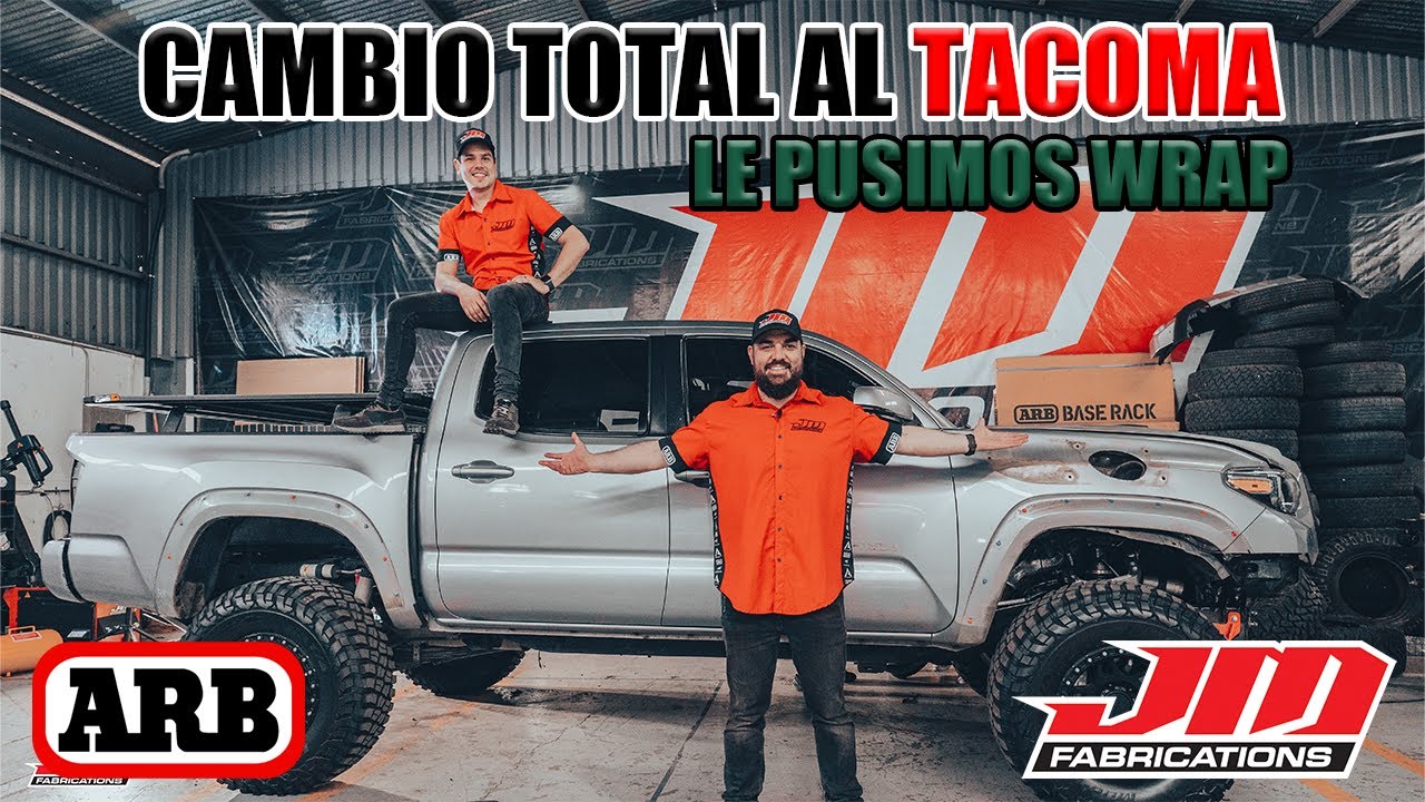 CAMBIAMOS LA TACOMA DEL TALLER - WRAP Y ACCESORIOS 4X4 - JM FABRICATIONS