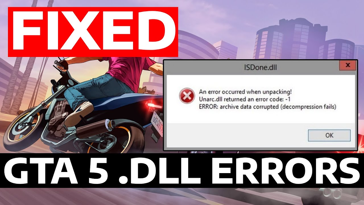 How To Fix GTA 5 ISDone.dll and Unarc.dll Error