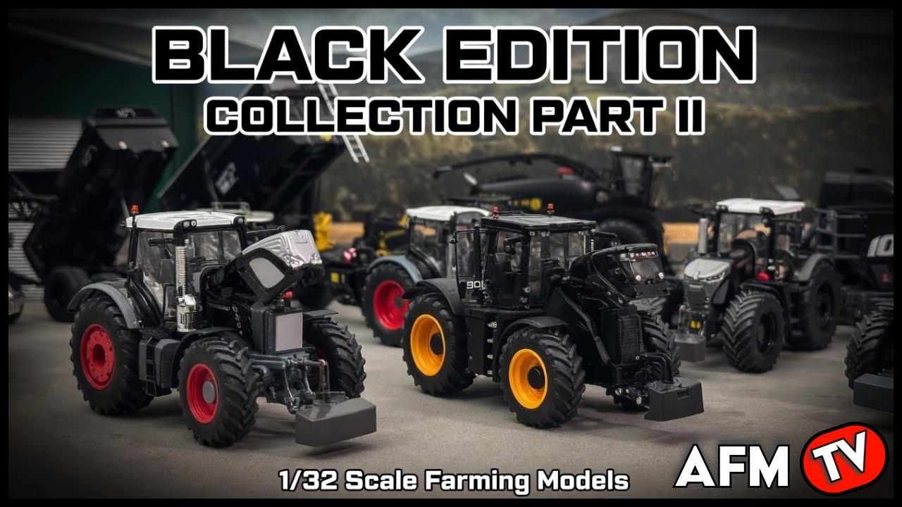 My BLACK EDITION FARM MODEL Collection | Part 2