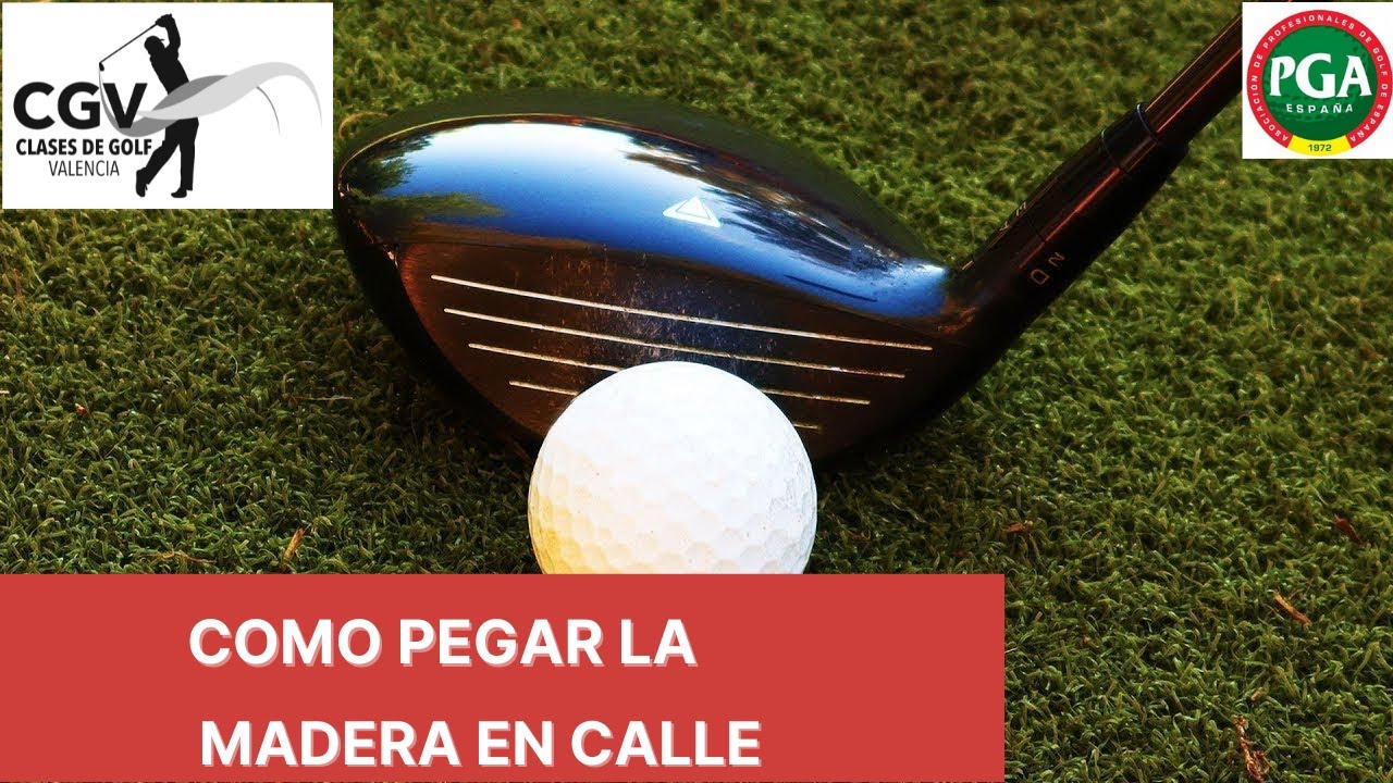 Pega la madera de calle perfecta- Clases de GOLF en Espa&ntilde;ol