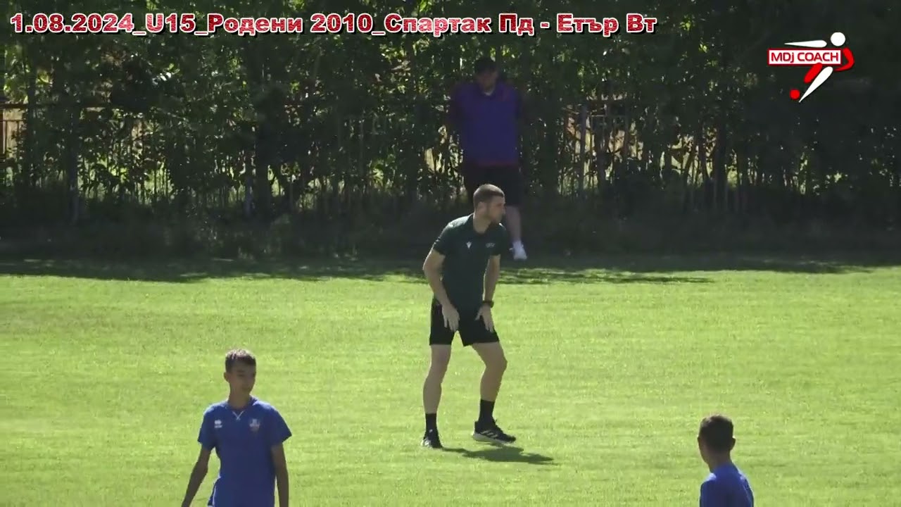 1.08.2024_Родени 2010_U 15_ Спартак Пловдив - Етър Вт