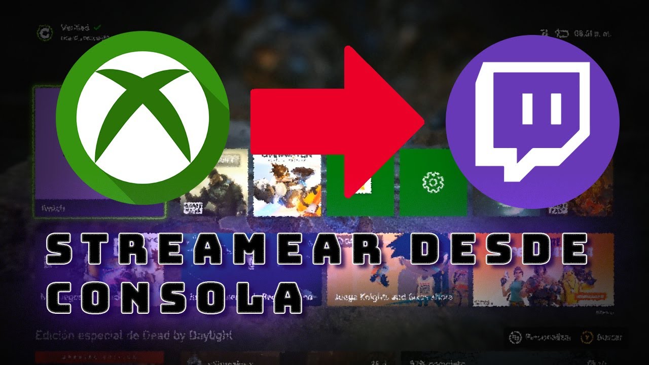 💪Como hacer streaming en XBOX ONE, ONE S, X, SERIES S, SERIES X 🎮🎮
