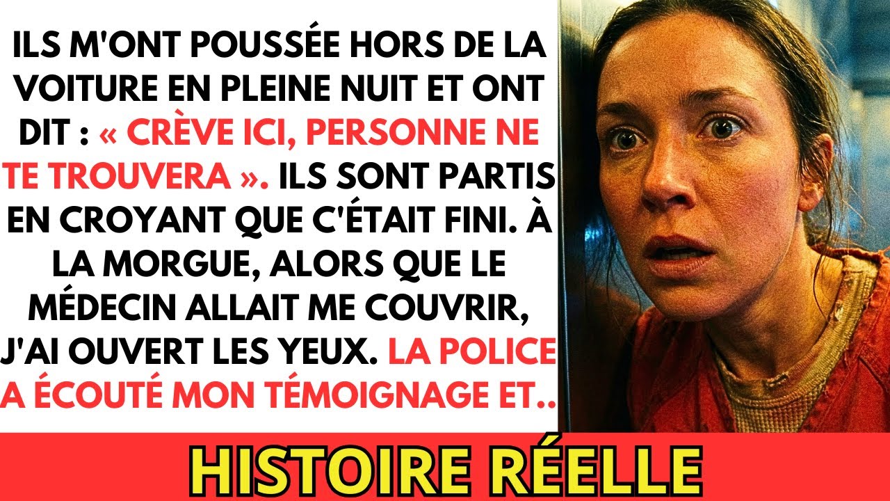 Ils m'ont laissée mourir sur la route. À la morgue, j'ai ouvert les yeux...
